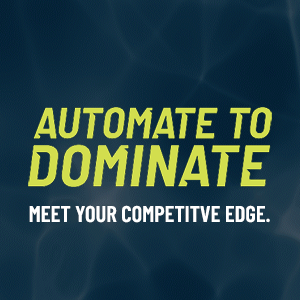 Water background with Automate to Dominate, Automation isn’t just a feature. It’s your competitive edge. text. 